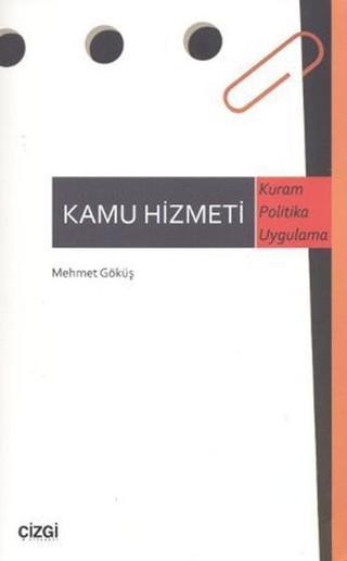 Kamu Hizmeti - Mehmet Göküş - Çizgi Kitabevi