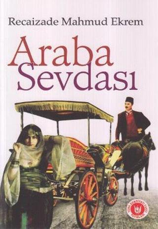 Araba Sevdası - Recaizade Mahmut Ekrem - Türk Edebiyatı Vakfı Yayınları
