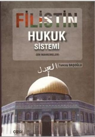 Filistin Hukuk Sistemi - Tuncay Başoğlu - Çizgi Kitabevi