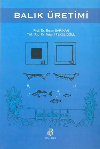Balık Üretimi - Ercan Sarıhan - Adana Nobel Kitabevi
