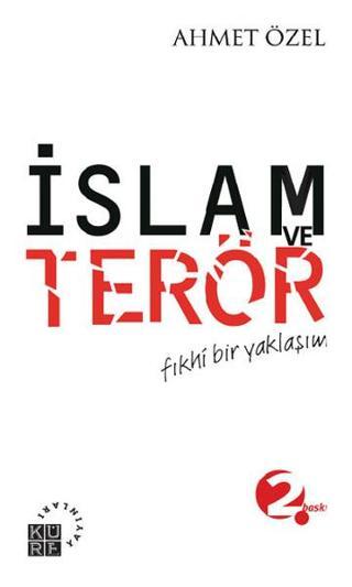 İslam ve Terör - Ahmet Özel - Küre Yayınları
