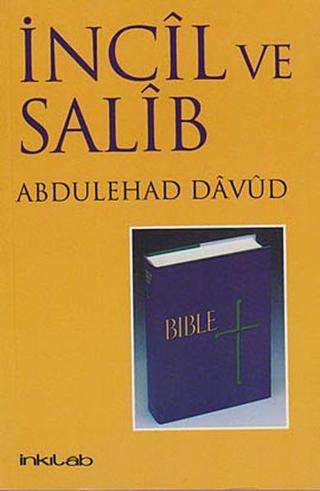 İncil ve Salib Abdülehad Davud İnkılab Yayınları