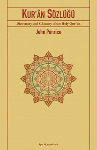 Kur'an Sözlüğü - John Penrice - İşaret Yayınları