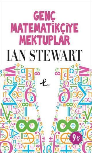 Genç Matematikçiye Mektuplar - Ian Stewart - Profil Kitap Yayınevi