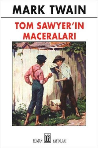 Tom Sawyer'ın Maceraları - Mark Twain - Oda Yayınları