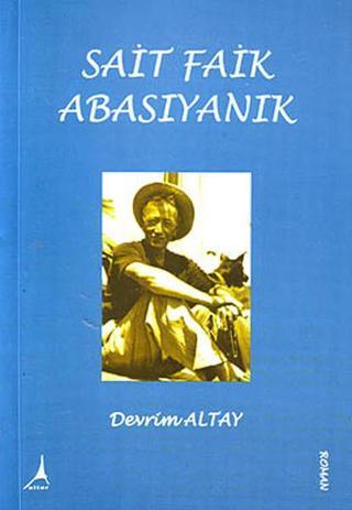 Sait Faik Abasıyanık - Devrim Altay - Alter Yayınları