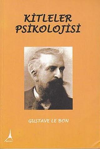 Kitleler Psikolojisi - Gustave Le Bon - Alter Yayınları