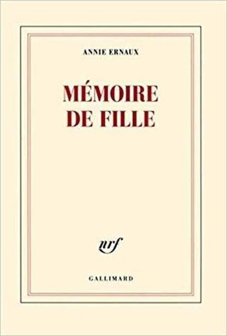 MEMOIRE DE FILLE - Annie Ernaux - Folio