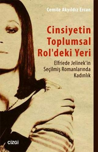 Cinsiyetin Toplumsal Rol'deki Yeri - Cemile Akyıldız Ercan - Çizgi Kitabevi