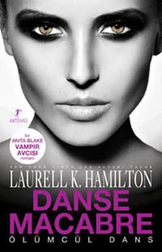 Ölümcül Dans - Laurell K. Hamilton - Artemis Yayınları