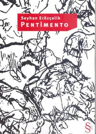 Pentimento - Seyhan Erözçelik - Everest Yayınları