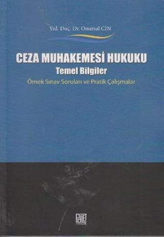 Ceza Muhakemesi Hukuku - Temel Bilgiler - Onursal Cin - Palet Yayınları