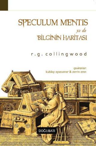 Speculum Mentis ya da Bilginin Haritası - Robin George Collingwood - Doğu Batı Yayınları