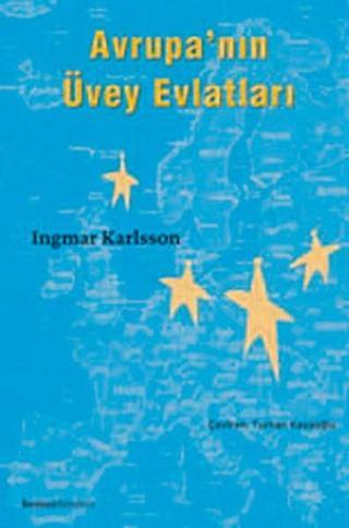 Avrupa'nın Üvey Evlatları - Ingmar Karlsson - Homer Kitabevi