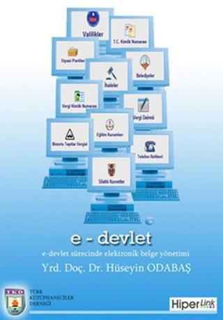 E-Devlet Sürecinde Elektronik Belge Yönetimi - Hüseyin Odabaş - Hiperlink