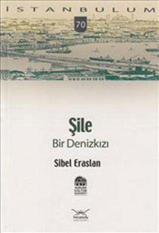 Şile Bir Denizkızı - Sibel Eraslan - Heyamola Yayınları