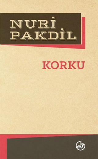 Korku - Nuri Pakdil - Edebiyat Dergisi Yayınları