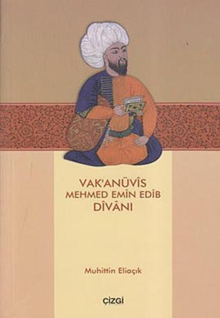 Vak'anüvis Mehmed Emin Edib Divanı - Muhittin Eliaçık - Çizgi Kitabevi