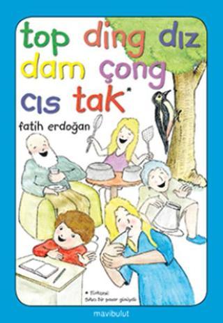 Top Ding Dız Dam Çong Cıs Tak - Fatih Erdoğan - Mavi Bulut Yayıncılık