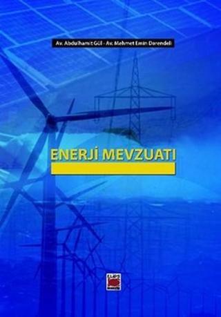 Enerji Mevzuatı - Abdulhamit Gül - Elips Kitapları