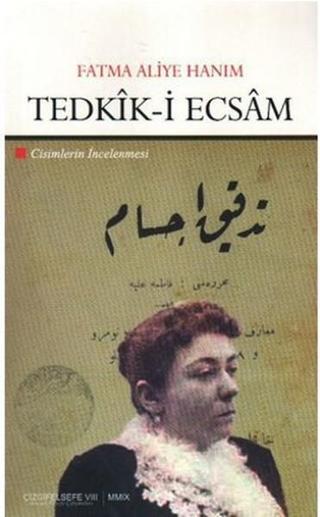 Tedkik-i Ecsam - Fatma Aliye Hanım - Çizgi Kitabevi