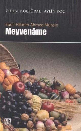 Meyvename - Ebu'l-Hikmet Ahmed Muhsin - Palet Yayınları