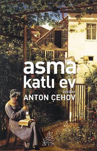 Asma Katlı Ev - Anton Pavloviç Çehov - Antik Kitap