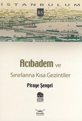 Acıbadem ve Sınırlarına Kısa Gezintiler - Piraye Şengel - Heyamola Yayınları