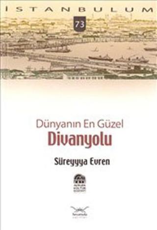 Dünyanın En Güzel Divanyolu - Süreyyya Evren - Heyamola Yayınları