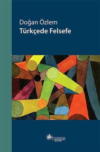 Türkçede Felsefe - Doğan Özlem - Notos