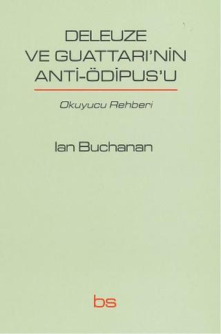 Deleuze ve Guattarı'nin Anti-Ödipus'u - Ian Buchanan - Bilim ve Sosyalizm Yayınları