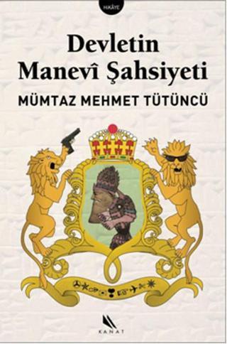 Devletin Manevi Şahsiyeti - Mümtaz Mehmet Tütüncü - Kanat Kitap