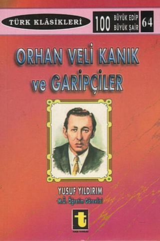 Orhan Veli Kanık ve Garipçiler - Yusuf Yıldırım - Toker Yayınları