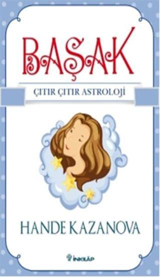 Başak - Çıtır Çıtır Astroloji - Hande Kazanova - İnkılap Kitabevi Yayınevi