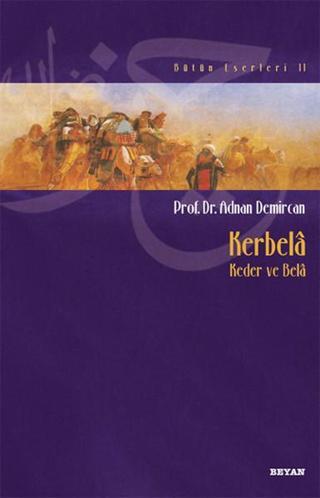 Kerbela (Kader ve Bela) - Adnan Demircan - Beyan Yayınları