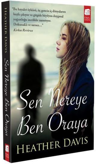 Sen Nereye Ben Oraya - Heather Davis - Final Kültür Sanat Yayınları