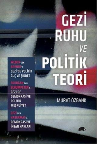Gezi Ruhu ve Politik Teori Murat Özbank Kolektif Kitap
