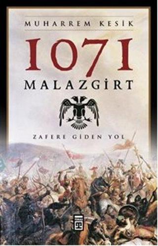 1071 Malazgirt - Muharrem Kesik - Timaş Yayınları
