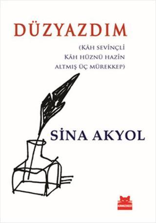Düzyazdım - Sina Akyol - Kırmızı Kedi Yayınevi