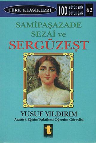 Samipaşazade Sezai ve Sergüzeşt - Yusuf Yıldırım - Toker Yayınları