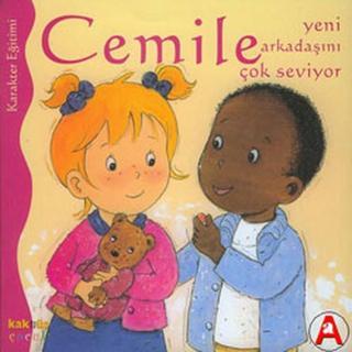 Cemile - Yeni Arkadaşını Çok Seviyor - Aline de Petingy - Kaknüs Yayınları