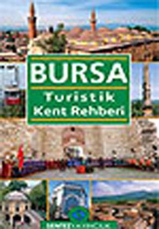 Bursa Turistik Kent Rehberi Nezaket Özdemir Sentez Yayıncılık