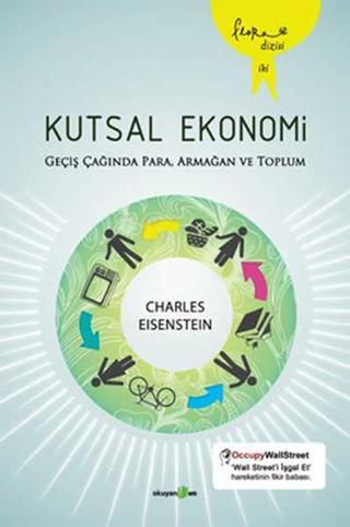Kutsal Ekonomi Charles Eisenstein Okuyan Us Yayınları