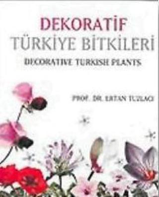 Dekoratif Türkiye Bitkileri Ertan Tuzlacı Alfa Yayıncılık
