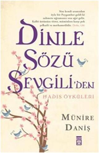 Dinle Sözü Sevgili'den - Münire Daniş - Timaş Yayınları