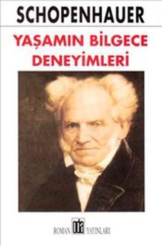 Yaşamın Bilgece Deneyimleri - Schopenhauer  - Oda Yayınları