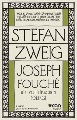 Joseph Fouche - Bir Politikacının Portresi - Stefan Zweig - Can Yayınları