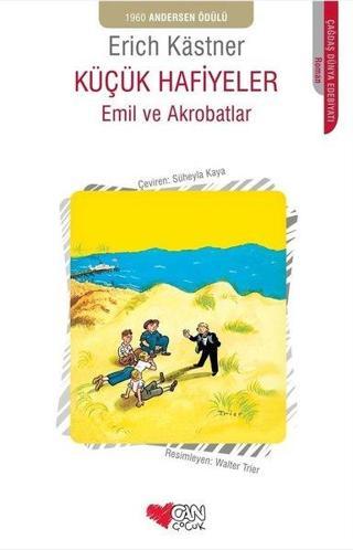 Küçük Hafiyeler - Emil ve Akrobatlar Erich Kastner Can Çocuk Yayınları