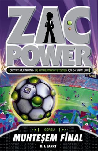 Zac Power 25 - Muhteşem Final - H. I. Larry - Caretta Çocuk