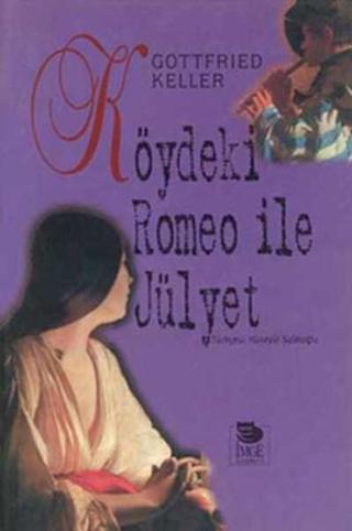 Köydeki Romeo İle Julyet - Gottfried Keller - İmge Kitabevi